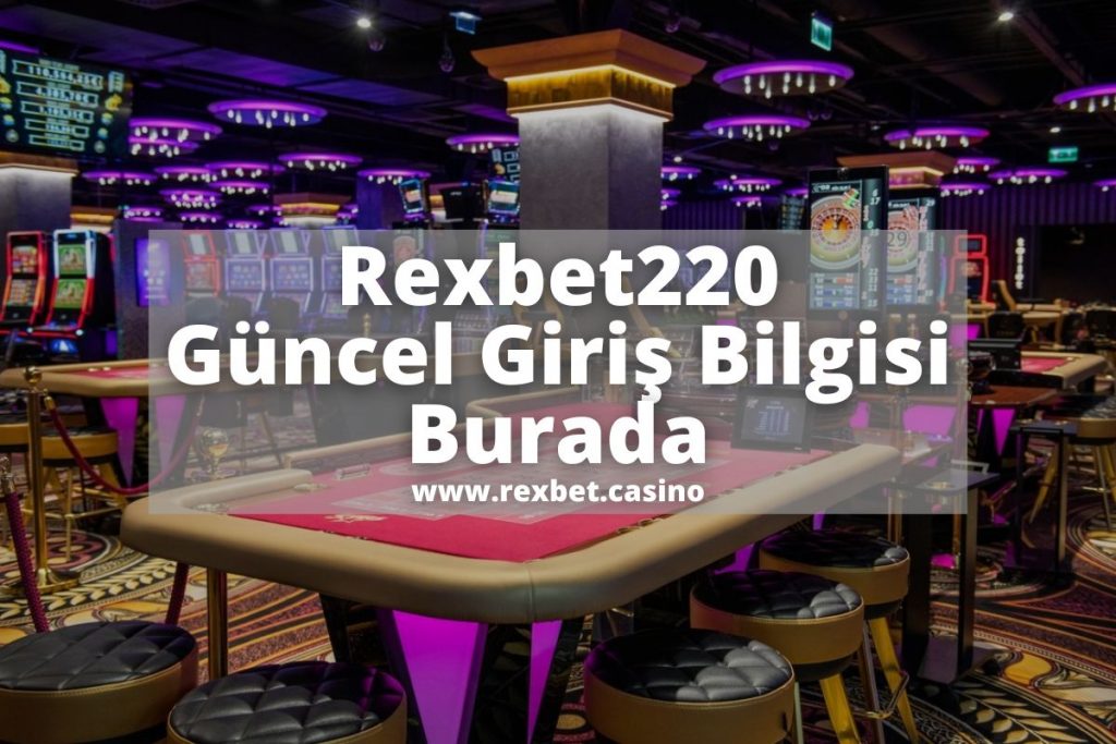 Rexbet220-rexbetgiris-rexbetguncelgiris
